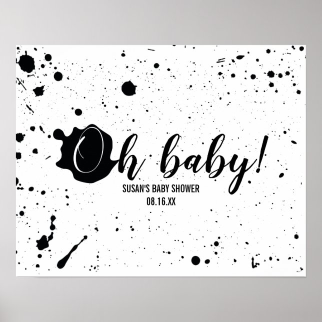 Oh Baby Black + White Splatter Unisex Baby Shower Poster (Front)