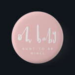 oh baby, chic pink baby shower 6 cm round badge<br><div class="desc">oh baby,  this chic pink design is perfect for an elegant modern baby shower,  part of a collection</div>