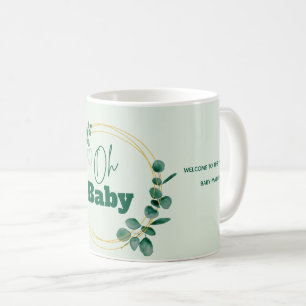 Oh Baby Eucalyptus Leaves  Baby Shower Coffee Mug