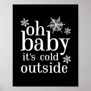 Oh Baby It's Cold Outside Snowflake Party Sign