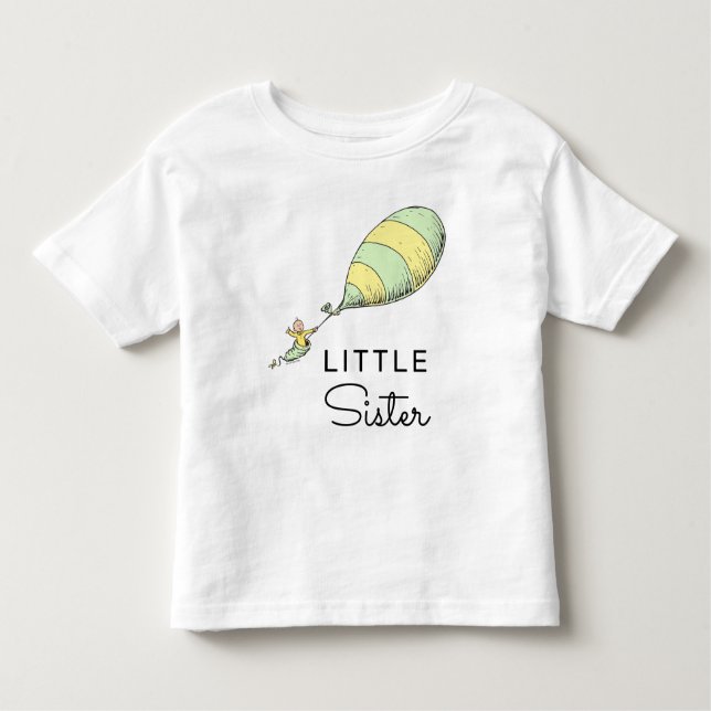 Oh, Baby the Places You'll Go | Little Sister Toddler T-Shirt (Front)