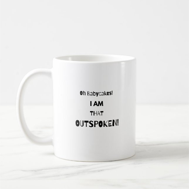 Oh Babycakes - Outspoken -  Coffee Mug (Left)