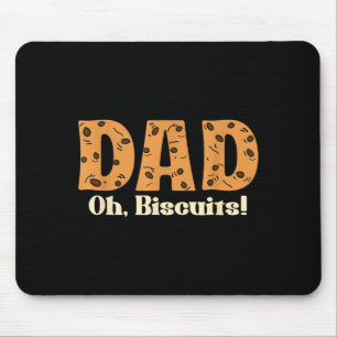 Oh Biscuits Funny Jokes Sarcastic Quote Dad Funny  Mouse Pad