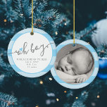 OH BOY Blue Heart Stripes Baby's 1st Christmas Ceramic Ornament<br><div class="desc">This cute design features the script text "oh boy", a cute blue heart and space for a photo and text, with a blue striped background. Click the customise button for more flexibility in modifying the text or moving the graphics! Variations of this design as well as coordinating products are available...</div>