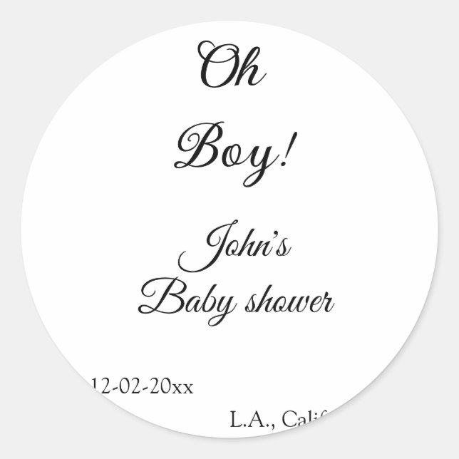 oh boy girl baby shower add name date year venue e classic round sticker (Front)