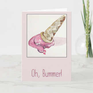 Oh, Bummer! Card