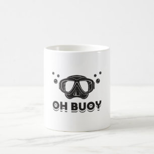 Oh Buoy Scuba Diving Diver Ocean Deep Sea Dive Coffee Mug