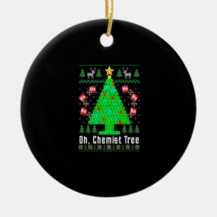 Oh Chemist Tree Merry Chemistree Chemistry Ugly Ch Ceramic Ornament