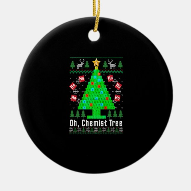 Oh Chemist Tree Merry Chemistree Chemistry Ugly Ch Ceramic Ornament (Front)