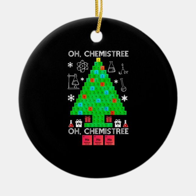 Oh Chemistree Chemist Tree Funny Science Christmas Ceramic Ornament (Front)