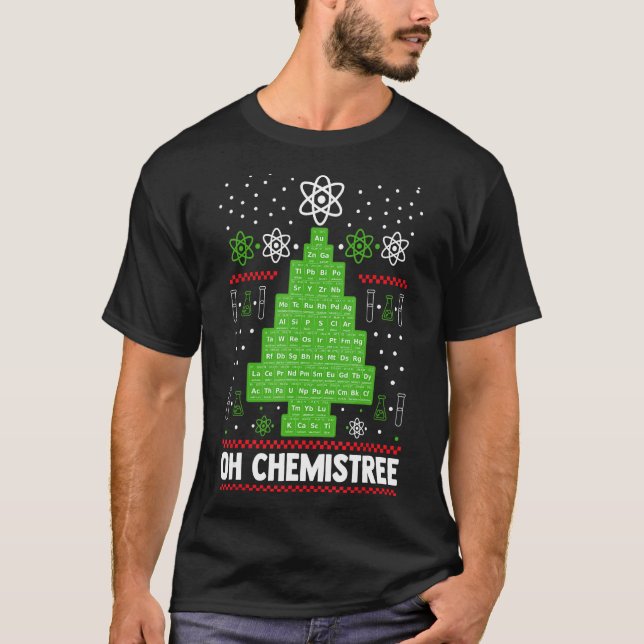 Oh Chemistree Christmas Periodic Table Chemistry T T-Shirt (Front)