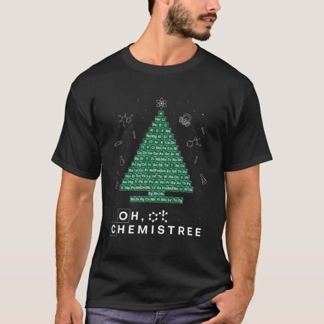 Oh Chemistree - Complete Periodic Table - Chemistr T-Shirt (Front)