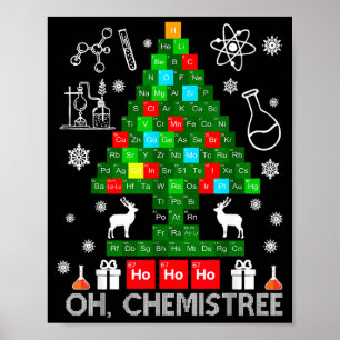 Oh Chemistree Scientist Chemical Christmas Xmas Te Poster