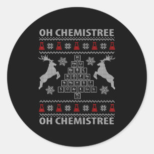 Oh Chemistree Ugly Christmas Sweater Science Stude Classic Round Sticker
