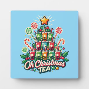 Oh Christmas Tea – Funny Boba Bubble Tea Holiday Plaque