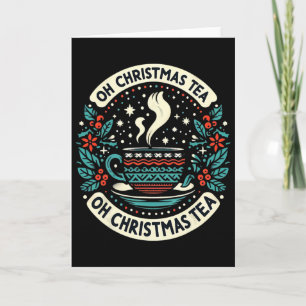 Oh Christmas Tea Lover Hot Drink Cosy Festive Xmas Card
