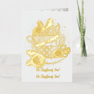 Oh Christmas Tea! Oh Christmas Tea! Foil Greeting Card