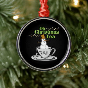 Oh Christmas Tea - Tea Lover Xmas Holiday Metal Ornament