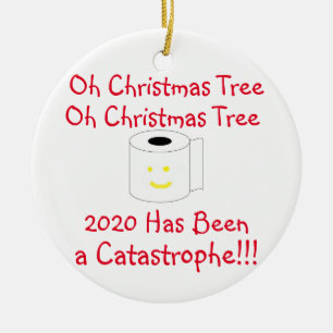 Oh Christmas Tree 2020 has been a Catastrophe Ceramic Ornament
