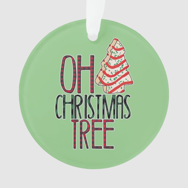 Oh Christmas Tree Funny Xmas Tree Cake Ornament (Front)