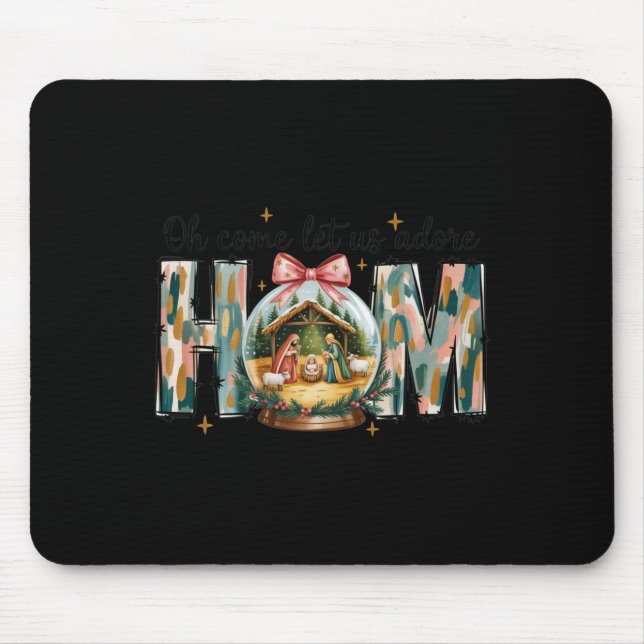 Oh Come Let Us Adore Him Christmas Nativity Scene  Mouse Pad (Front)