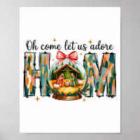 Oh Come Let Us Adore Him Christmas Nativity Scene