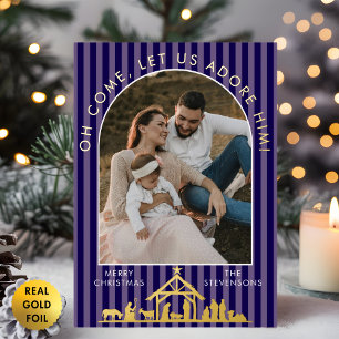 Oh Come Let Us Adore Him Nativity Christmas Photo Foil Holiday Card