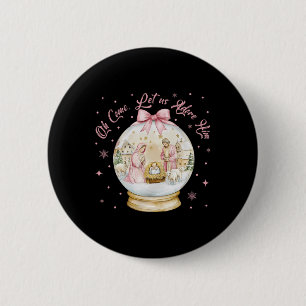 Oh Come Let Us Adore Him Nativity Scene Snow Globe 6 Cm Round Badge
