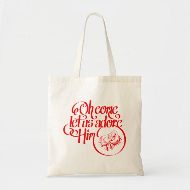 Oh come let us adore Him Tote Bag (Front)