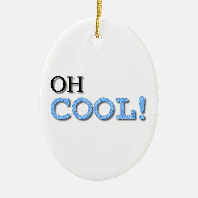 Oh Cool Text Ceramic Tree Decoration (Front)