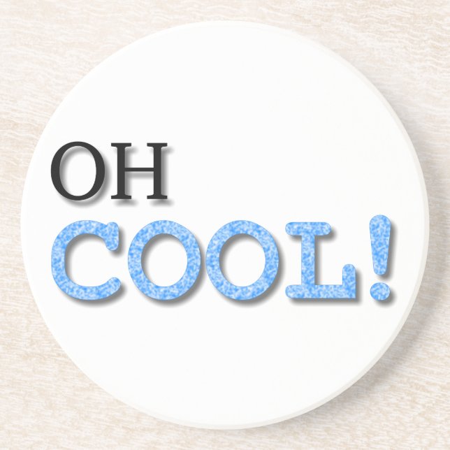 Oh Cool Text Coaster (Front)