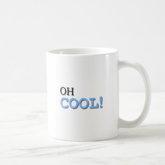 Oh Cool Text Coffee Mug (Right)