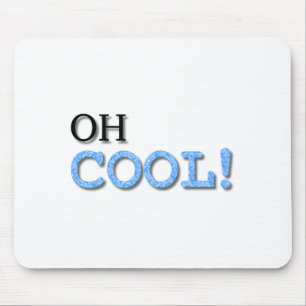 Oh Cool Text Mouse Pad