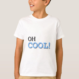 Oh Cool Text T-Shirt