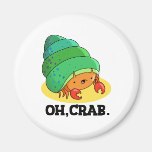Oh Crab Funny Crab Phrase Pun  Magnet