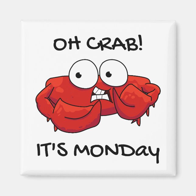 Oh Crab It's Monday Magnet (Front)