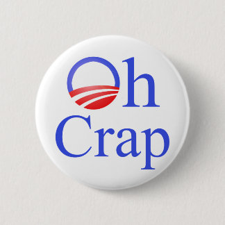 Oh Crap anti-Obama Shirts and Gifts 6 Cm Round Badge