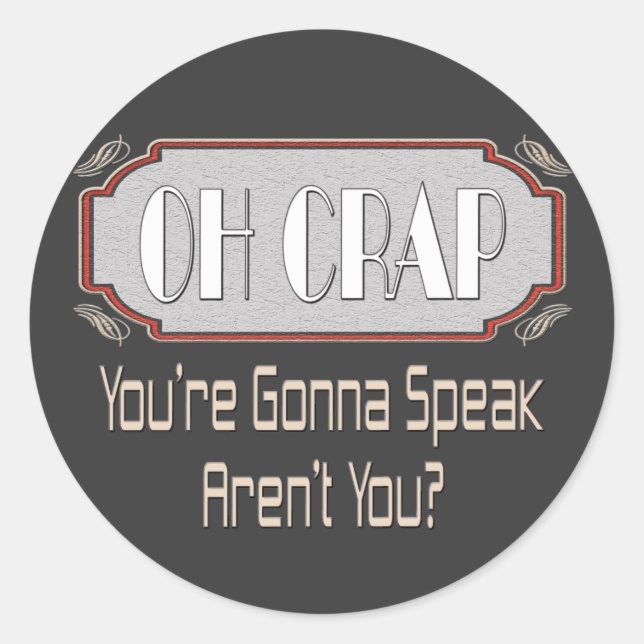 Oh Crap Classic Round Sticker (Front)
