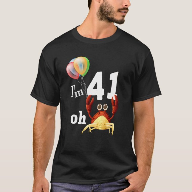 Oh Crap I Am 41 Year Old 41st Birthday Humour Crab T-Shirt (Front)
