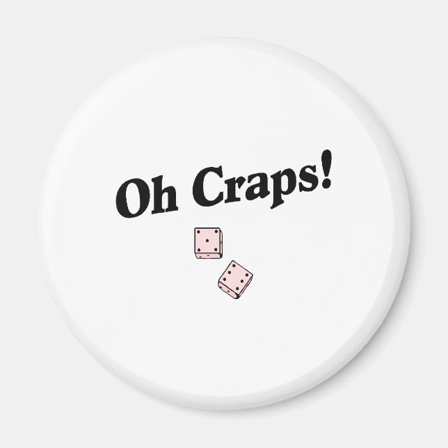 Oh Craps Magnet (Front)