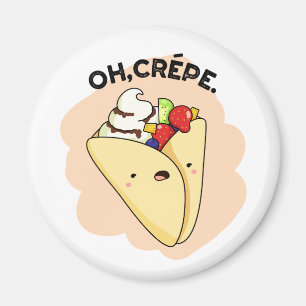 Oh Crepe Cute Food Pun Magnet