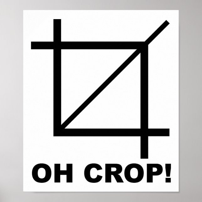 Oh Crop Funny Poster (Front)