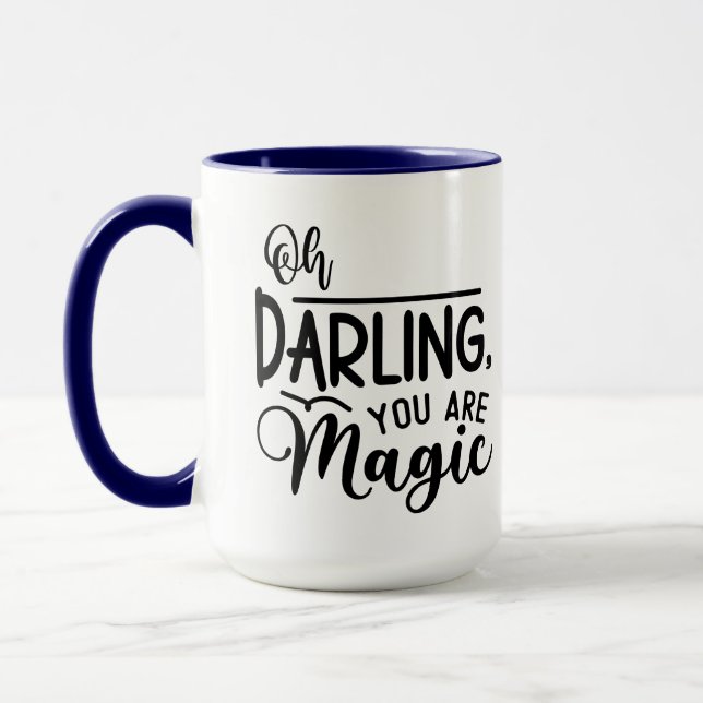 Oh Darling, You Are Magic Mug (Left)
