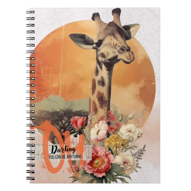 "Oh Darling You Can Be Anything" Giraffe Notebook (Front)