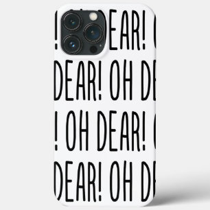 OH DEAR! iPhone 13 PRO MAX CASE
