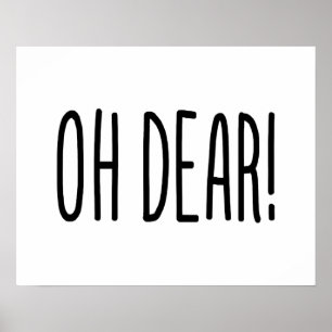 OH DEAR! POSTER