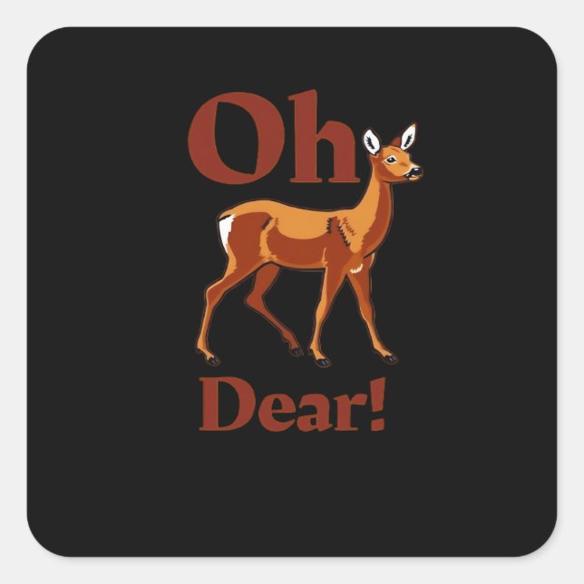 Oh Dear Trendy Clean Design  Square Sticker (Front)