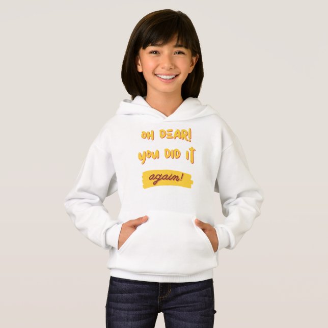 oh dear! You did it again! slogan (Front Full)