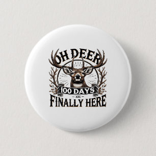 Oh Deer 100 Days Of School Are Here Deer Hunting 1 6 Cm Round Badge