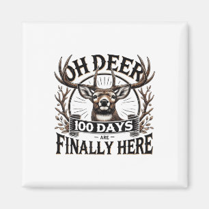 Oh Deer 100 Days Of School Are Here Deer Hunting 1 Magnet